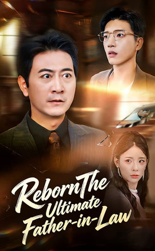 Reborn: The Ultimate Father-in-Law