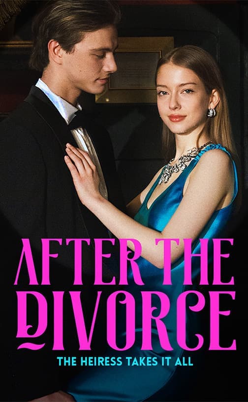 After the Divorce, the Heiress Takes It All