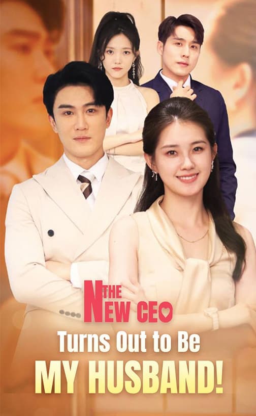 The New CEO Turns Out to Be My Husband!